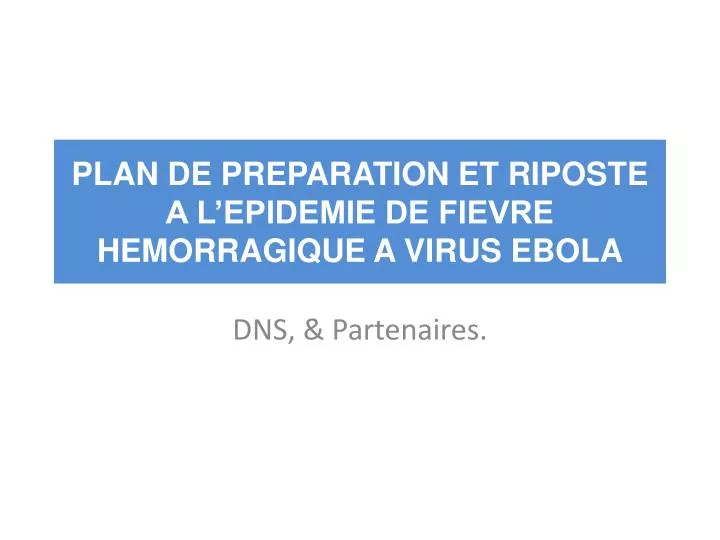 plan de preparation et riposte a l epidemie de fievre hemorragique a virus ebola