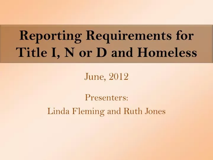 reporting requirements for title i n or d and homeless