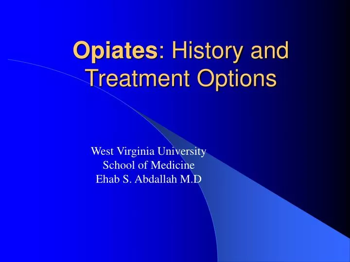 opiates history and treatment options
