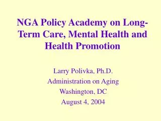 NGA Policy Academy on Long-Term Care, Mental Health and Health Promotion
