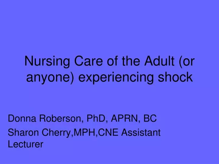 nursing care of the adult or anyone experiencing shock
