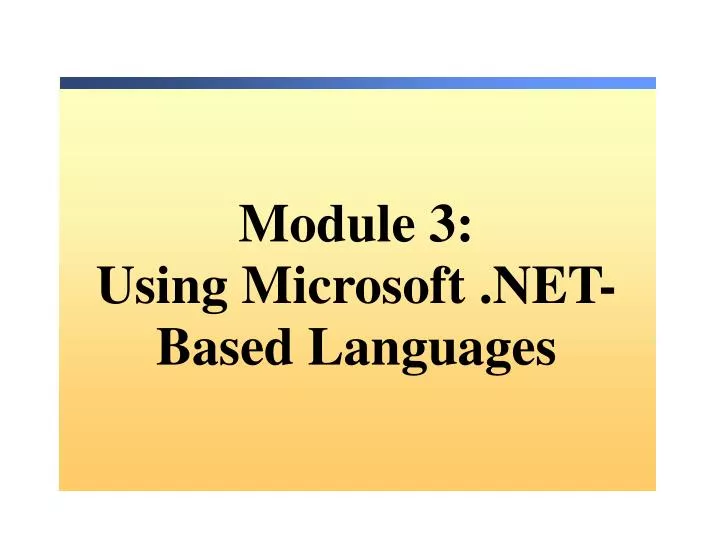 module 3 using microsoft net based languages