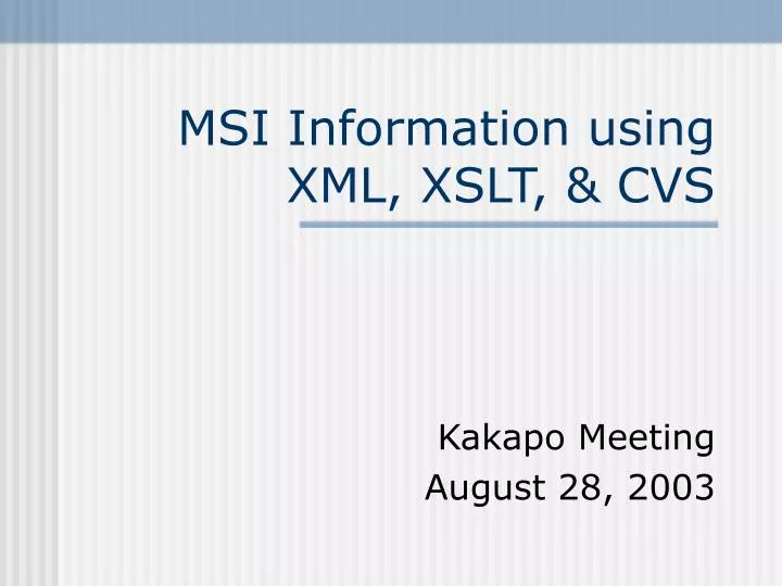 msi information using xml xslt cvs
