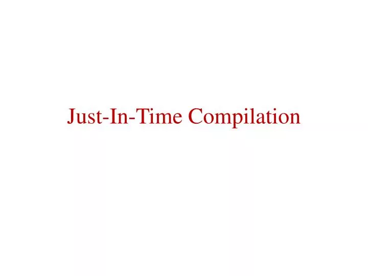 just in time compilation