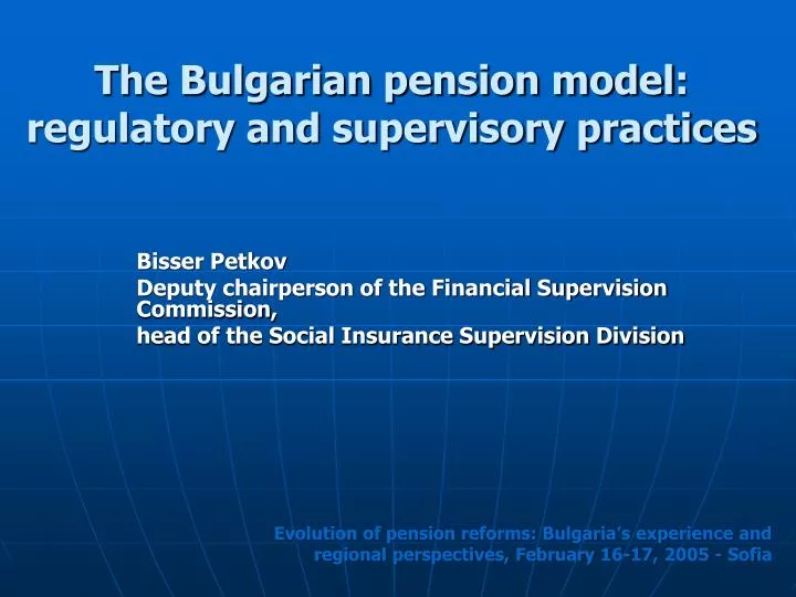 the bulgarian pension model regulatory and supervisory practices