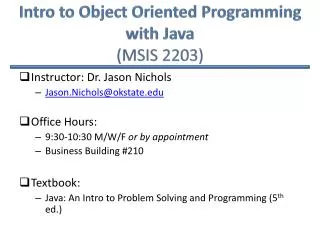 Intro to Object Oriented Programming with Java (MSIS 2203)