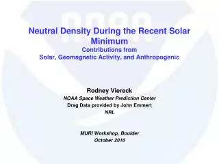 Rodney Viereck NOAA Space Weather Prediction Center Drag Data provided by John Emmert NRL