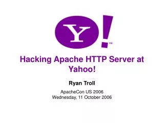 Hacking Apache HTTP Server at Yahoo!