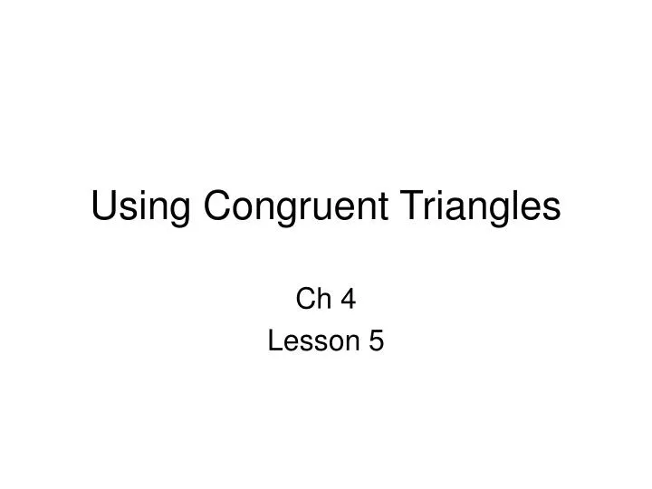 using congruent triangles