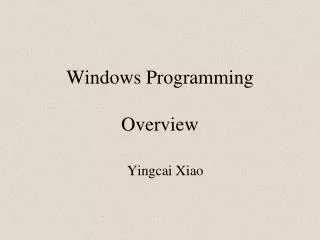 Windows Programming Overview