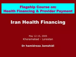 Flagship Course on: Health Financing &amp; Provider Payment