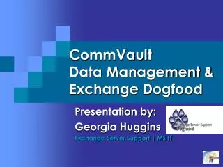 CommVault Data Management &amp; Exchange Dogfood