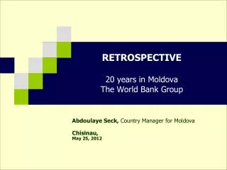 RETROSPECTIVE 20 years in Moldova The World Bank Group