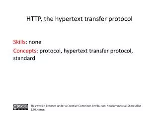 S kills : none Concepts : protocol, hypertext transfer protocol, standard