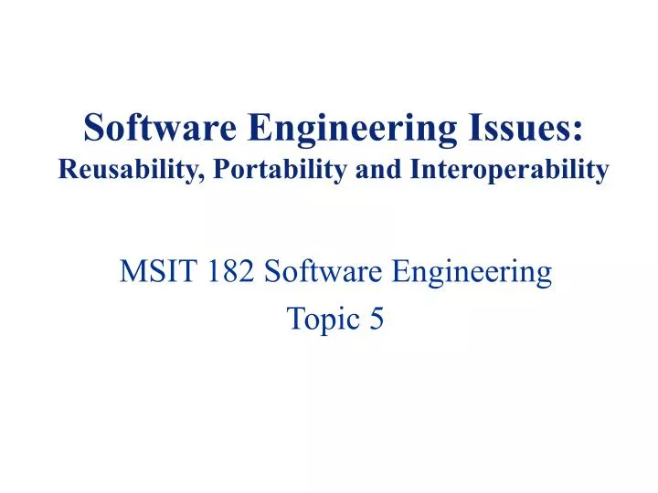 software engineering issues reusability portability and interoperability