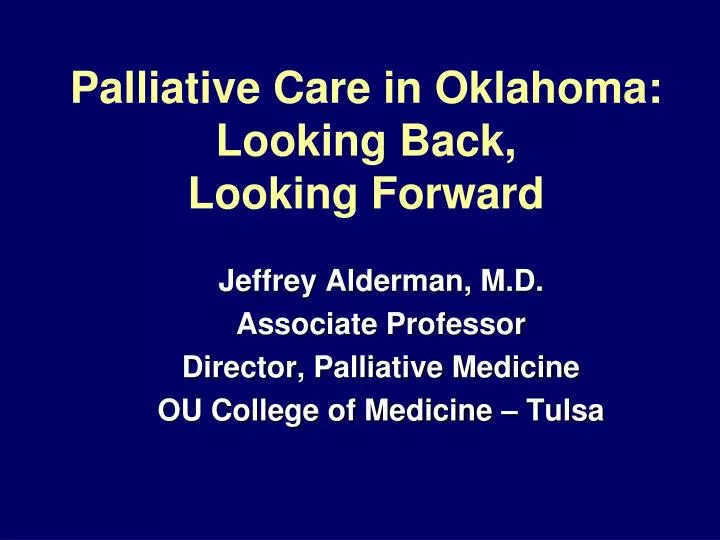 palliative care in oklahoma looking back looking forward