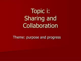Topic i: Sharing and Collaboration