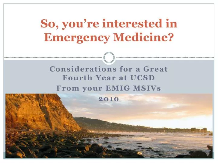 so you re interested in emergency medicine