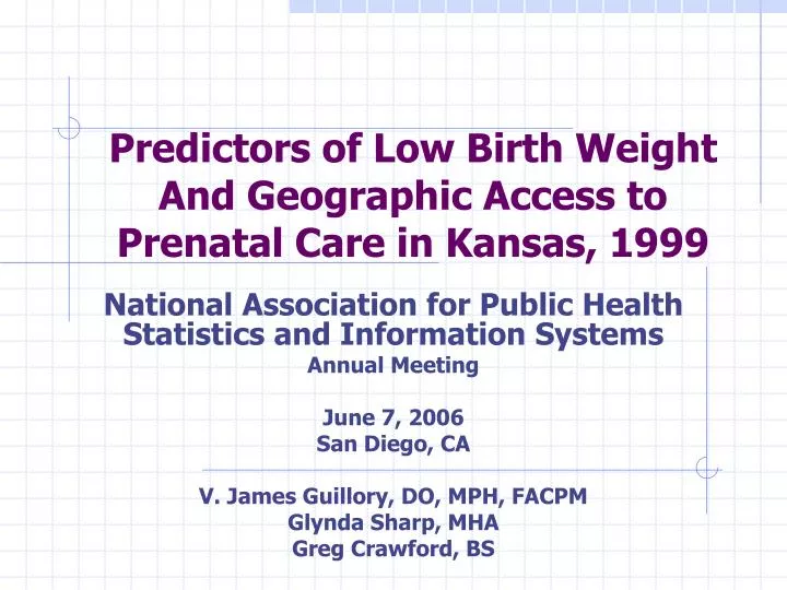 predictors of low birth weight and geographic access to prenatal care in kansas 1999