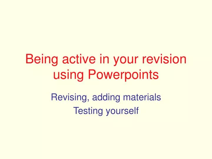 being active in your revision using powerpoints