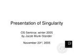 Presentation of Singularity - slide 1