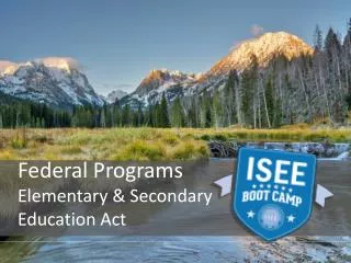 Federal Programs Elementary &amp; Secondary Education Act
