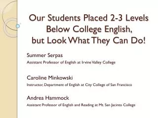 Our Students Placed 2-3 Levels Below College English, but Look What They Can Do!