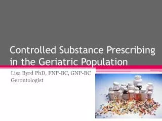 Controlled Substance Prescribing in the Geriatric Population