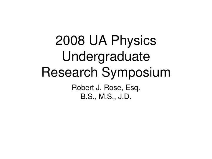 2008 ua physics undergraduate research symposium