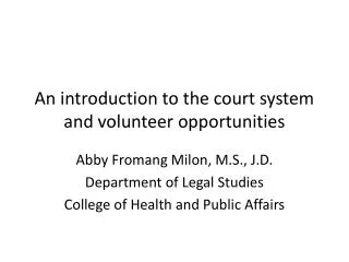 An introduction to the court system and volunteer opportunities