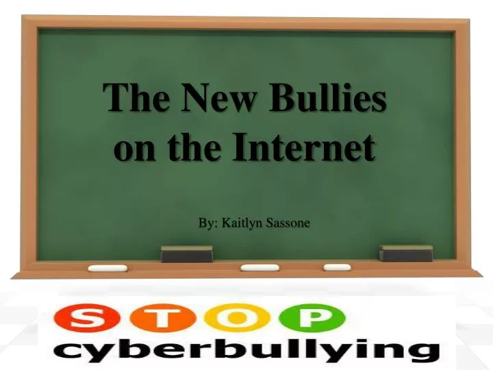 the new bullies on the internet