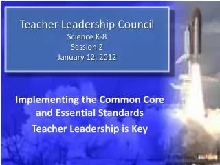 Teacher Leadership Council Science K-8 Session 2 January 12, 2012