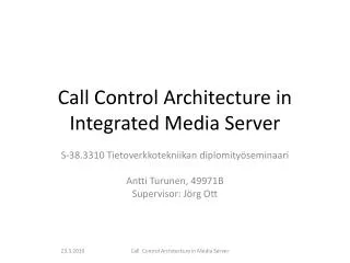 Call Control Architecture in Integrated Media Server