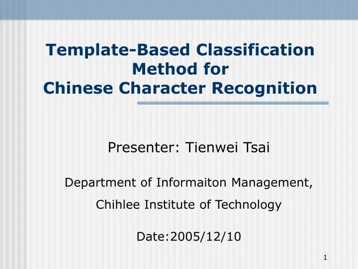 template based classification method for chinese character recognition