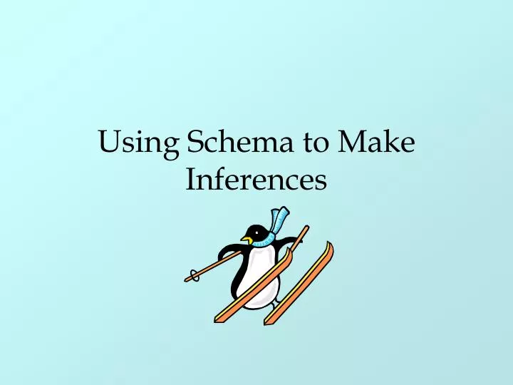 using schema to make inferences