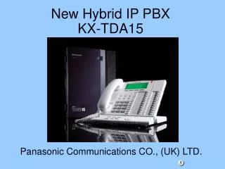 New Hybrid IP PBX KX-TDA15