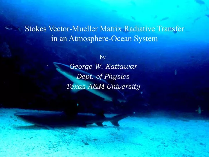 stokes vector mueller matrix radiative transfer in an atmosphere ocean system