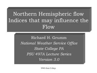 Northern Hemispheric flow Indices that may influence the Flow