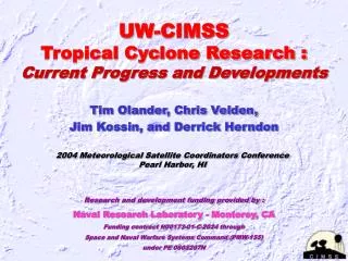 UW-CIMSS Tropical Cyclone Research : Current Progress and Developments