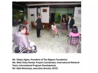 Mr. Takeju Ogata, President of The Nippon Foundation