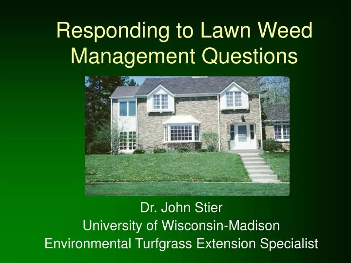 responding to lawn weed management questions