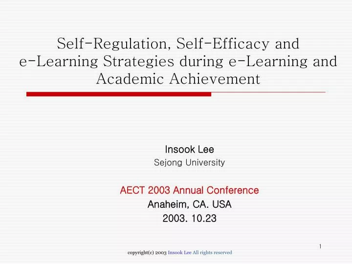 self regulation self efficacy and e learning strategies during e learning and academic achievement