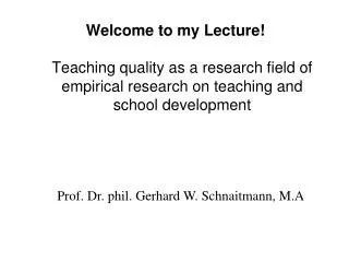 Prof. Dr. phil. Gerhard W. Schnaitmann, M.A