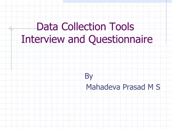 data collection tools interview and questionnaire