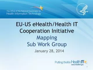 EU-US eHealth/Health IT Cooperation Initiative Mapping Sub Work Group