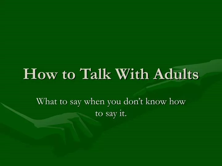 how to talk with adults