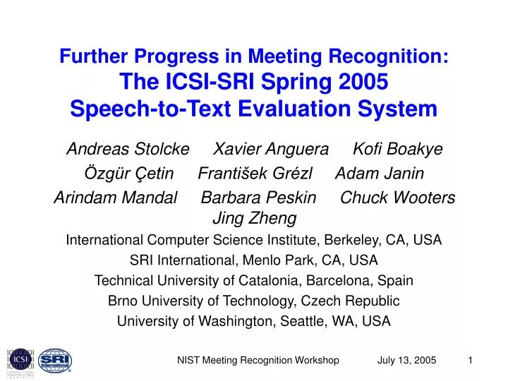 further progress in meeting recognition the icsi sri spring 2005 speech to text evaluation system