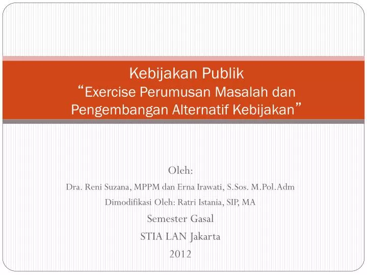 kebijakan publik exercise perumusan masalah dan pengembangan alternatif kebijakan