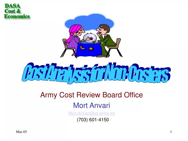 army cost review board office mort anvari mort anvari@us army mil 703 601 4150