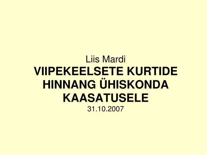 liis mardi viipekeelsete kurtide hinnang hiskonda kaasatusele 31 10 2007